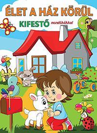 Élet a ház körül - Kifestő mondókákkal -  (Könyv)