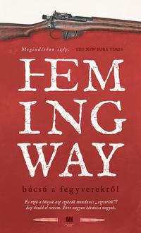 Ernest Hemingway: Búcsú a fegyverektől -  (Könyv)