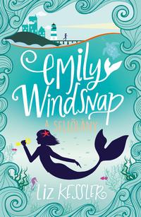 Liz Kessler: Emily Windsnap - A sellőlány 1. -  (Könyv)