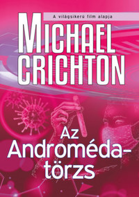 Michael Crichton: Az Androméda-törzs -  (Könyv)