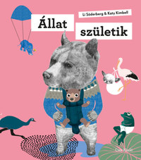 Katy Kimbell, Li Söderberg: Állat születik -  (Könyv)