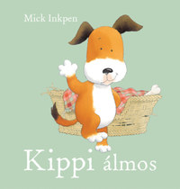 Mick Inkpen: Kippi álmos -  (Könyv)