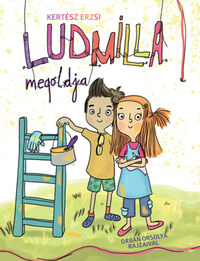 Kertész Erzsi: Ludmilla megoldja -  (Könyv)