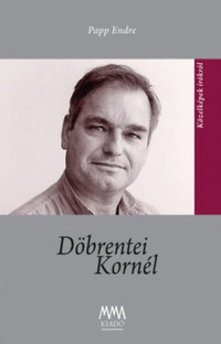 Papp Endre: Döbrentei Kornél -  (Könyv)