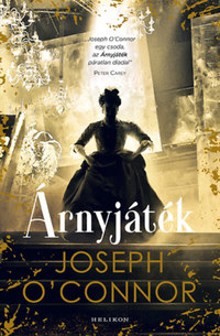 Joseph O'Connor: Árnyjáték -  (Könyv)