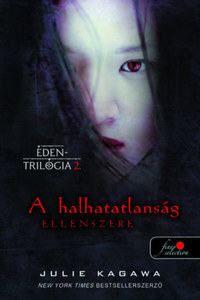 Julie Kagawa: A halhatatlanság ellenszere - Éden trilógia 2. -  (Könyv)