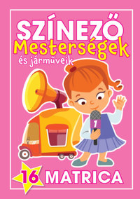 Navratyil Edina (Összeáll.): Színező - Mesterségek és járműveik - Lányok -  (Könyv)