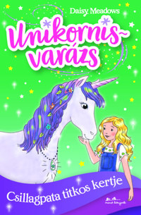 Daisy Meadows: Unikornisvarázs 3. - Csillagpata titkos kertje -  (Könyv)