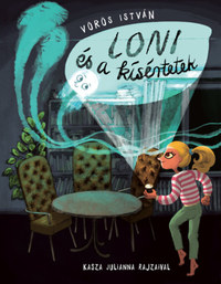 Vörös István: Loni és a kísértetek -  (Könyv)