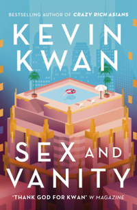 Kevin Kwan: Sex and Vanity -  (Könyv)