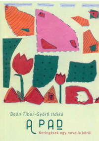Baán Tibor, Győrfi Ildikó: A Pad - Keringések egy novella körül -  (Könyv)