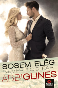 Abbi Glines: Never too far - Sosem elég -  (Könyv)