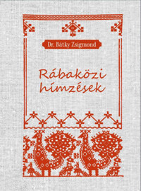 dr. Bátky Zsigmond: Rábaközi hímzések -  (Könyv)