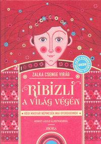 Zalka Csenge Virág: Ribizli a világ végén -  (Könyv)
