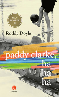 Roddy Doyle: Paddy Clarke, hahaha -  (Könyv)