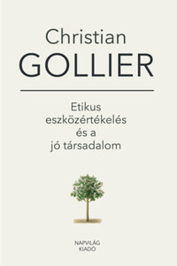 Christian Gollier: Etikus eszközértékelés és a jó társadalom -  (Könyv)