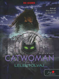 Sarah J. Maas: Macskanő - Lélektolvaj - DC legendák 1. -  (Könyv)