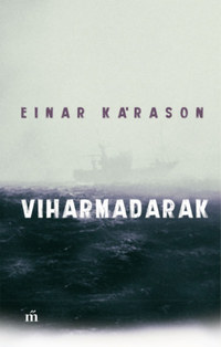 Einar Kárason: Viharmadarak -  (Könyv)
