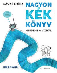 Gévai Csilla: Nagyon kék könyv - Mindent a vízről -  (Könyv)