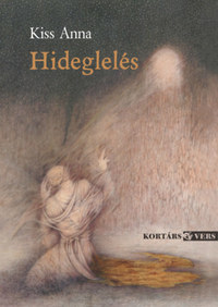 Kiss Anna: Hideglelés -  (Könyv)