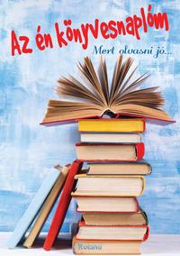 Az én könyvesnaplóm (kék) - Mert olvasni jó... -  (Könyv)
