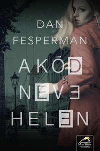 Dan Fesperman: A kód neve: Helen -  (Könyv)