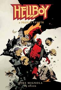 Mike Mignola: Hellboy: Rövid történetek 3. - A prágai vámpír -  (Könyv)