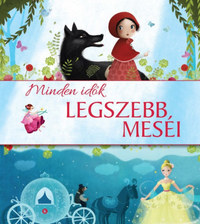 Minden idők legszebb meséi -  (Könyv)