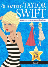 Öltöztető - Taylor Swift - Popsztár stylist matricás könyv -  (Könyv)