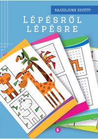 Lépésről lépésre 1. - Rajzoljunk együtt! -  (Könyv)