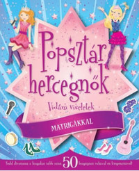 Popsztár hercegnők - Vidám viseletek - matricákkal -  (Könyv)