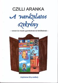 Czilli Aranka: A varázslatos szekrény -  (Könyv)
