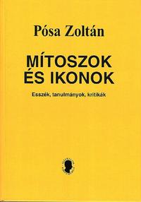 Pósa Zoltán: Mítoszok és Ikonok -  (Könyv)