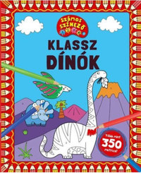 Klassz dínók - Számos színező - Több mint 350 matrica! -  (Könyv)