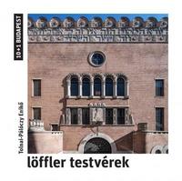 Tolnai-Pálóczy Enikő: Löffler testvérek -  (Könyv)