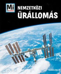 Manfred Braun: Nemzetközi Űrállomás - Mi micsoda -  (Könyv)