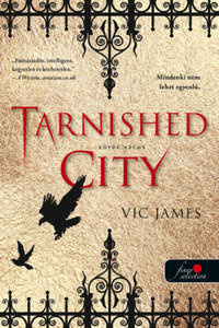 Vic James: Tarnished City - Sötét város (Sötét képességek 2.) -  (Könyv)