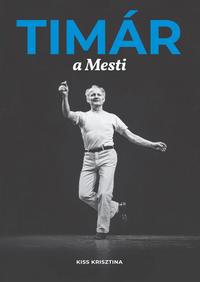 Kiss Krisztina: Timár a Mesti -  (Könyv)