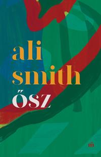Ali Smith: Ősz -  (Könyv)