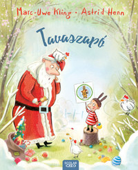Marc-Uwe Kling, Astrid Henn: Tavaszapó -  (Könyv)