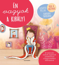 Barbara Tamborini, Alberto Pellai: Én vagyok a király! -  (Könyv)
