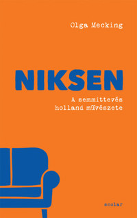 Olga Mecking: Niksen - A semmittevés holland művészete -  (Könyv)