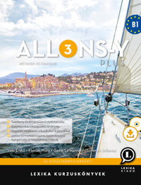 Vida Enikő, Florian Marx, Sommer Julianna, Gaële Le Hannier: Allons-y PLUS 3 - Méthode de français - Francia kurzuskönyv (B1) - CD+letölthető hanganyag -  (Könyv)