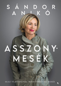 Sándor Anikó: Asszonymesék -  (Könyv)