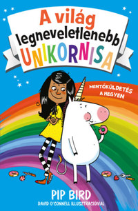 Pip Bird: A világ legneveletlenebb unikornisa 1. - Mentőküldetés a hegyen -  (Könyv)