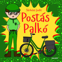Sárközi Judit: Postás Palkó -  (Könyv)