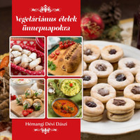 Hémangi Dévi Dászi: Vegetáriánus ételek ünnepnapokra -  (Könyv)
