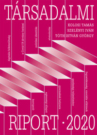Kolosi Tamás, Szelényi Iván, Tóth István György: Társadalmi riport - 2020 -  (Könyv)