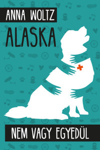 Anna Woltz: Alaska - Nem vagy egyedül -  (Könyv)
