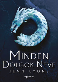 Jenn Lyons: Minden Dolgok Neve -  (Könyv)